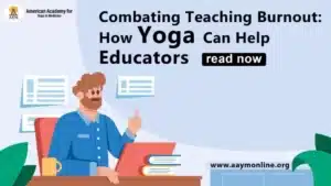 Combating Teaching Burnout with Yoga and Meditation: A Holistic Approach to Self-Care for Educators