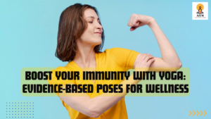 Boost Your Immunity with Yoga: Evidence-Based Poses for Wellness