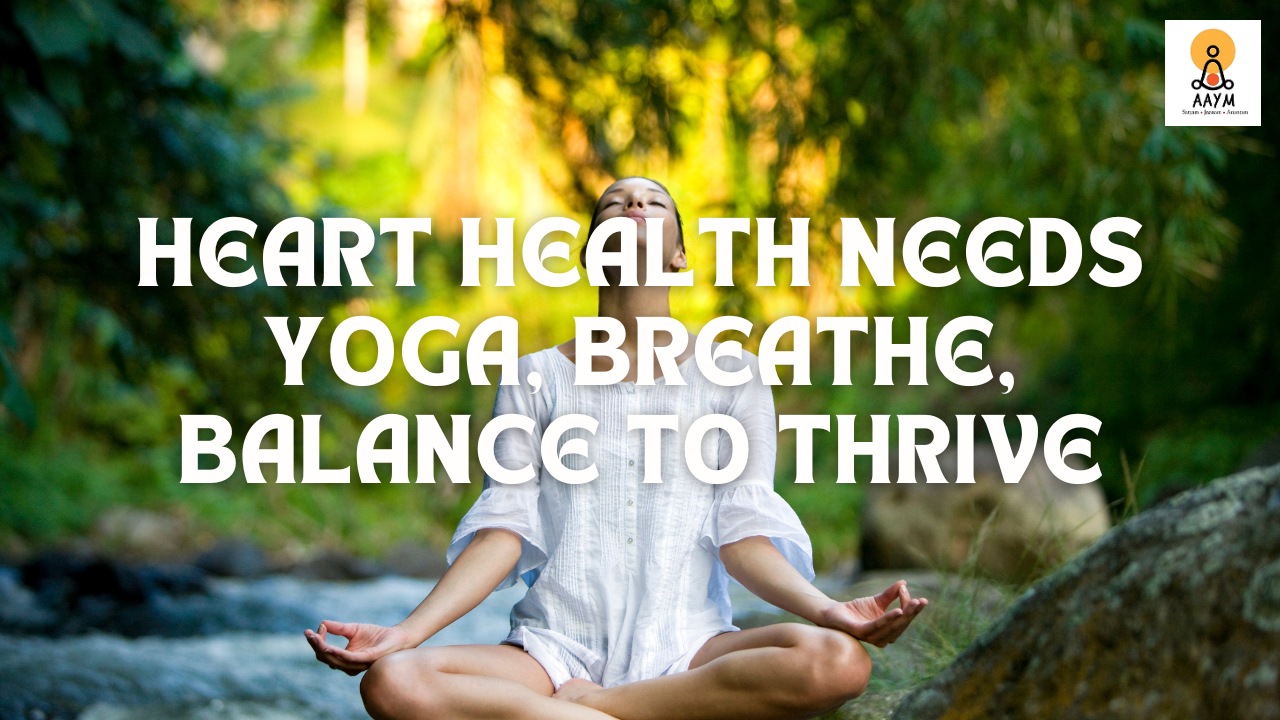 Heart Health Needs Yoga, Breathe, Balance To Thrive - American Academy ...