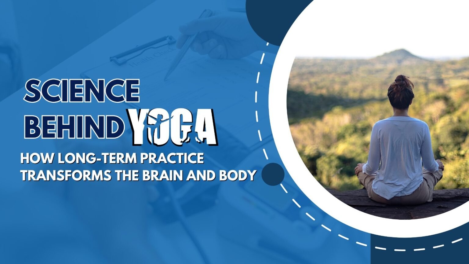 Science Behind Yoga: How Long-Term Practice Transforms the Brain and ...